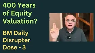 400 Years of Equity Valuation? BM Daily Disrupter Dose - 3