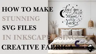 how to make a svg file in inkscape using creative fabrica