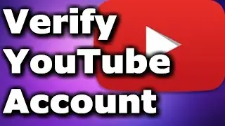 How To Verify Your YouTube Account ✔