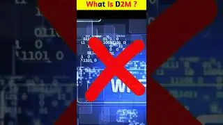 What Is D2M Technology? !!