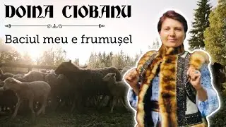 Doina Ciobanu - Baciul meu e frumușel