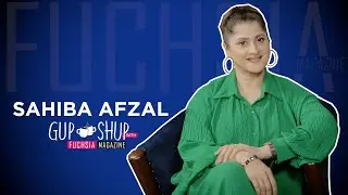 Sahiba Afzal | Neeli Kothi | Mafaad Parast | Gup Shup With FUCHSIA
