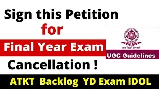FINAL Year Exam Cancelled ?  Sign this Petition for UGC's Decision on Final Year Exam