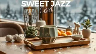 January Jazz Cafe ☕ Relaxing Morning Jazz & Happy Bossa Nova Piano for Positive Mood