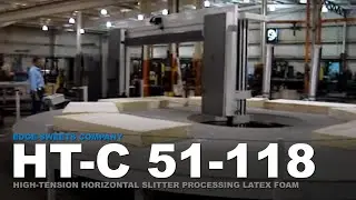 HT-C 51-118 - High-Tension Horizontal Carousel Slitter Cutting Latex Foam | Edge-Sweets