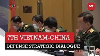 7th Vietnam-China Defense Strategic Dialogue | VTV World
