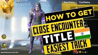 How to get CLOSE ENCOUNTER TITLE in INDIA&bull;🇮🇳 | Easiest Way To Get  Close Encounter Title | IN Hindi