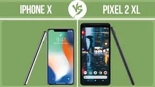 Apple iPhone X vs Google Pixel 2 XL ✔️