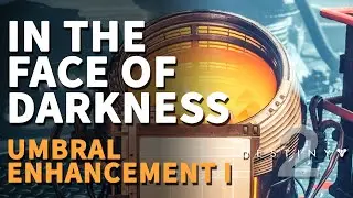 Umbral Enhancement I In the Face of Darkness Destiny 2