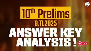 10th PRELIMS 8.11.2025 ANSWER KEY ANALYSIS | LIVE