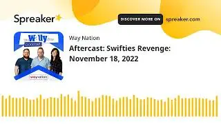 Aftercast: Swifties Revenge: November 18, 2022