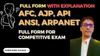 Full form of AFC, AJP, API, ANSI and ARPANET with explanation - full form for competitive exam