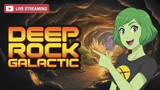 DEEP ROCK GALACTIC SEASON 6 🔥 LIVE WITH FRIENDS!