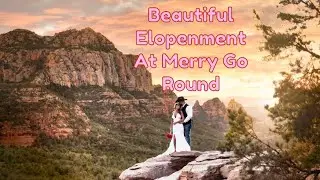 Beautiful Elopement at Merry Go Round Rock in Sedona Arizona #sedonaelopement #merrygoround #bride