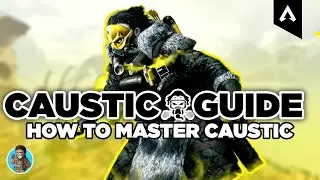 CAUSTIC GUIDE | How To Play Caustic After Nerf! Beginner & Advanced Tips Season 12 - Apex Legends