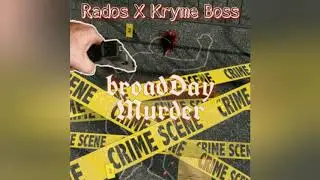 Rados x kryme Boss - Broad day murder  (Official Audio)