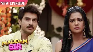 शादी के बीच हसीना और अनुभव के सामने आया सबसे बड़ा सच |  Maddam Sir | Full Episode Hindi HD