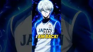 Nagi In U-20 squad 🔥 Blue Lock Manga Chapter 312