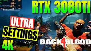 Back 4 Blood RTX 3080TI 4K DLSS ULTRA Benchmark  PC Gameplay