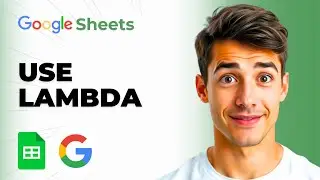 How To Use LAMBDA On Google Sheets? (Easiest Way) (2026 Guide)