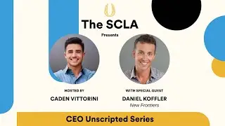 CEO Unscripted Ep. 3 | Daniel Koffler: Defining Success, Leading with Purpose, & Habits that Last