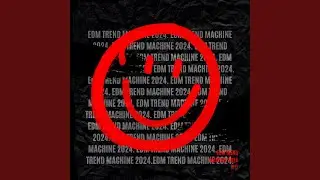 EDM trend machine (Versi&oacute;n extendida)