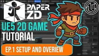 PaperZD Making a 2D Game in UE5 Ep. 1: Setup and Project Overview