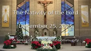 The Nativity of the Lord, St Teresa of Avila Catholic Community, Carson City, NV - Dec 25, 2025