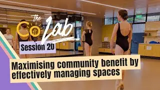 Maximising community benefit by effectively managing spaces | Community Venue Learning Series