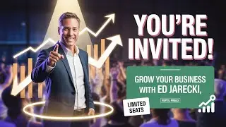 Elevate Your Business: Exclusive Audience Invite with Ed Jarecki