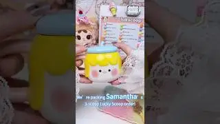 Part 1: Hello Samantha, this is your order packing video !🥰#packingorders #kawaii #gift