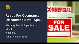 Ready For Occupancy Discounted Retail Space Rent-to-own in Manila and Province