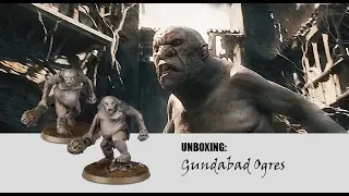 Unboxing: Gundabad Ogres