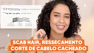 MELHOR CORTE PRA CABELO CACHEADO E COMO COMBATER O RESSECAMENTO E SCAB HAIR | JULIANA LOUISE