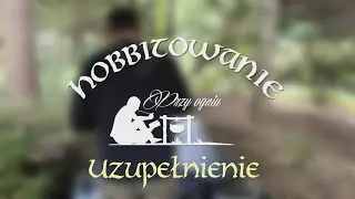 Hobbitowanie Przy Ogniu:  hobbit wędzi! Uzupełnienie.