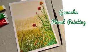 Gouache Flower Field Painting/ How to paint Wildflowers / Gouache Floral Art/ Paint with me
