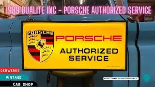 Вывеска авторизованного сервисного центра Porsche 1989 года &mdash; производства Dualite Inc &mdash; Denwerks...