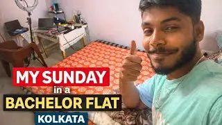How's Life in Kolkata?? || Bachelor's Flat Life Kolkata|| Content, Cleaning & Cricket | Daily Video