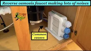 RO faucet making lots of noises & tank not filling - Common causes