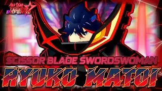 Scissor Blade Swordswoman: Ryuko Matoi | All Star Tower Defense