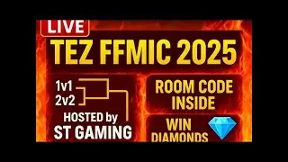 🔥 【LIVE】TEZ FFMIC 2025 | Free Fire Tournament | Hosted by ST Gaming | Room Code Live 🔥