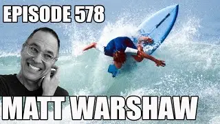 Matt Warshaw on Who Owns Surf History, Backdoor Firsts, and Getting Run Over | Surf Splendor 578