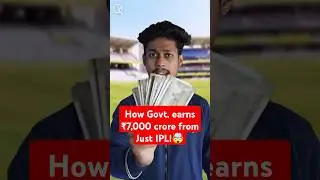 How Govt. earns ₹7,000 crore from Just IPL!🤯