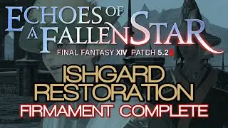 FFXIV: Ishgard Restoration Complete! - Patch 5.25 Story and Quests