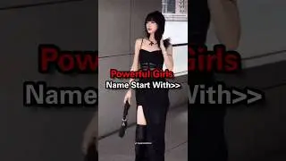 Powerful Girls Name Start With 😎😈 #aesthetic #fashion #viralvideo #trending #bts #korean #queen
