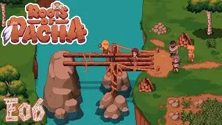 Roots of Pacha - E06: Das vorzeitige Ende [Gameplay German][PC]