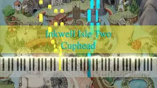 Inkwell Isle Two - Cuphead (4K Piano Tutorial)
