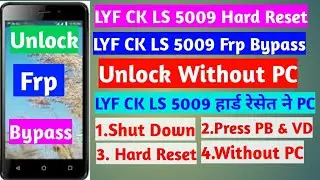 LYF CK LS 5009 Hard Reset|Frp bypass Without PC 100% Guarantee