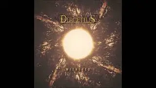 Dercetius - Unglorious Past