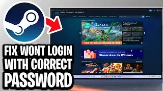 How To Fix Steam Won't Login With Correct Password - Step By Step